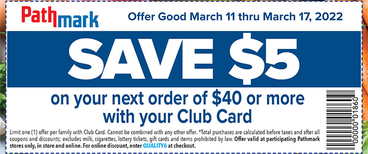 a $5 off coupon. Additional text on the image reads, save $5 on your next order of $40 or more. Offer good March 11 thru March 17, 2022.