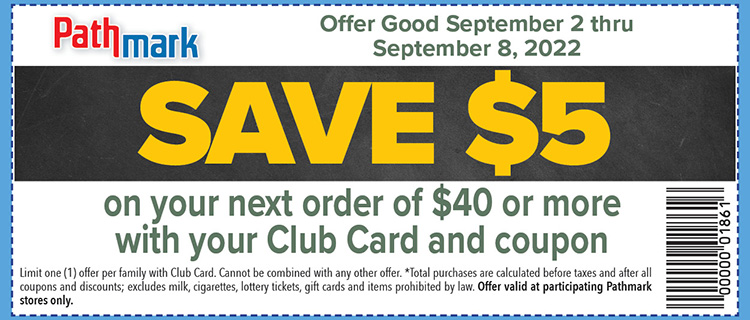 a coupon for back to school savings. Save $5 on your next order of $40 or more. Must use coupon and club card for discount.