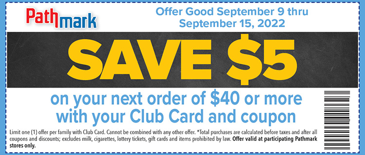 a coupon for back to school savings. Save $5 on your next order of $40 or more. Must use coupon and club card for discount.